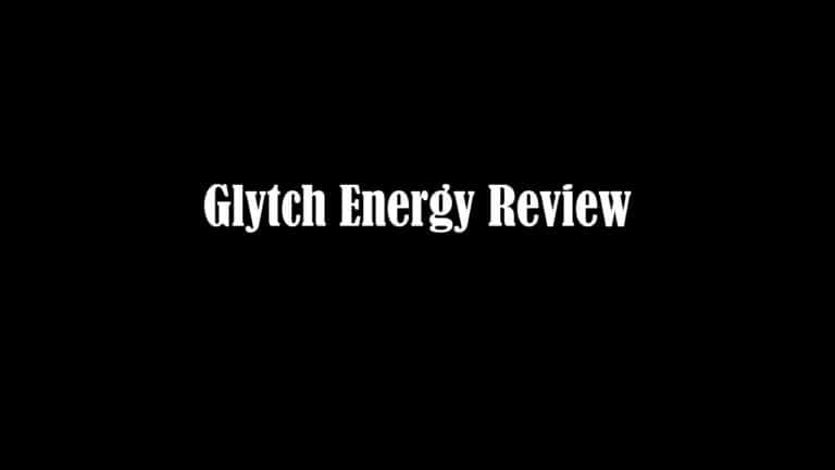 Glytch Energy Review